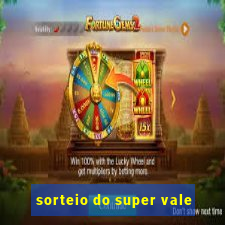 sorteio do super vale